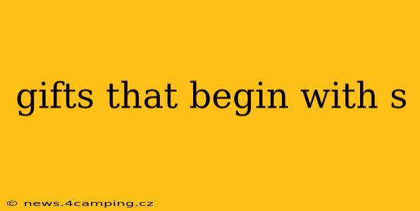 gifts that begin with s