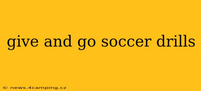 give and go soccer drills
