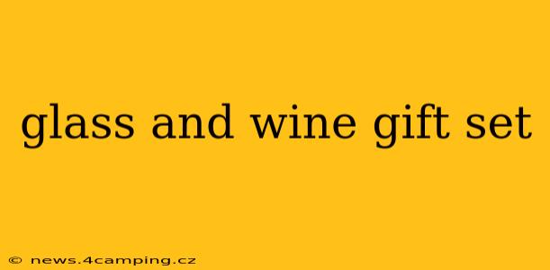 glass and wine gift set
