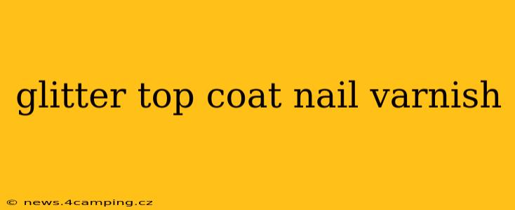 glitter top coat nail varnish