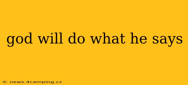 god will do what he says