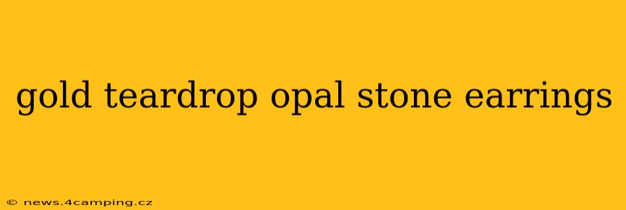 gold teardrop opal stone earrings