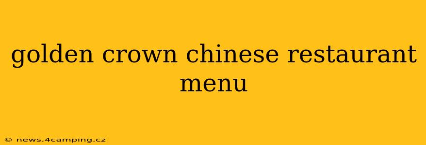 golden crown chinese restaurant menu
