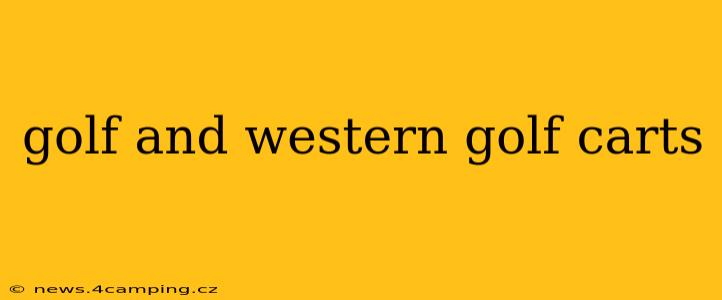 golf and western golf carts