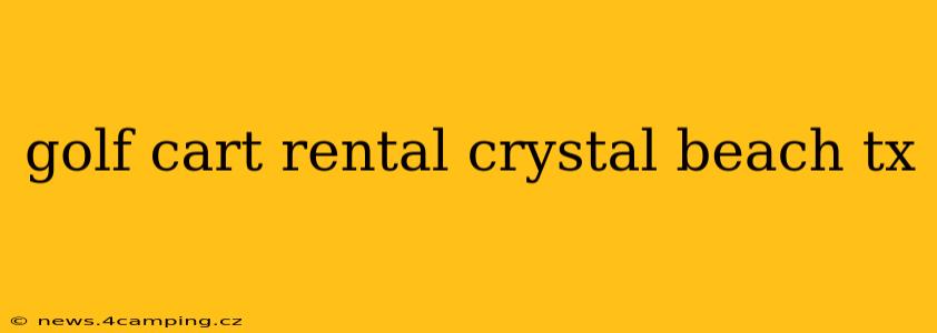 golf cart rental crystal beach tx