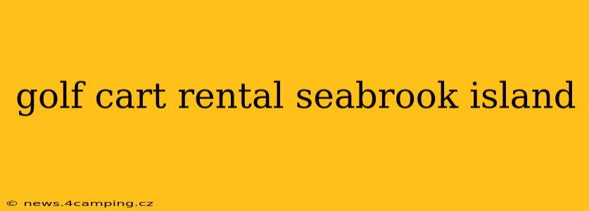golf cart rental seabrook island