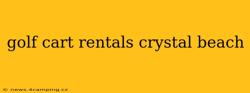 golf cart rentals crystal beach