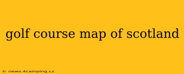 golf course map of scotland