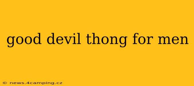 good devil thong for men
