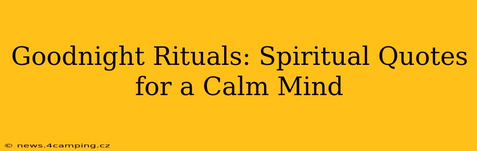 Goodnight Rituals: Spiritual Quotes for a Calm Mind