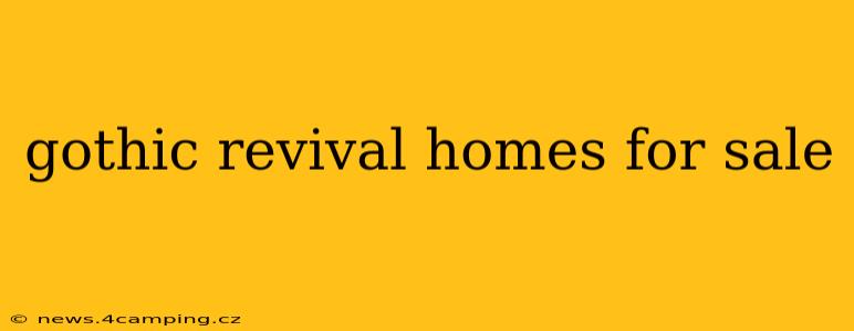 gothic revival homes for sale