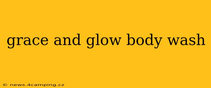 grace and glow body wash