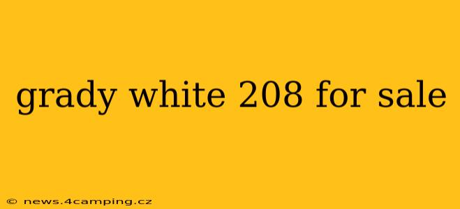 grady white 208 for sale