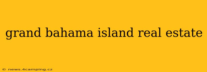 grand bahama island real estate