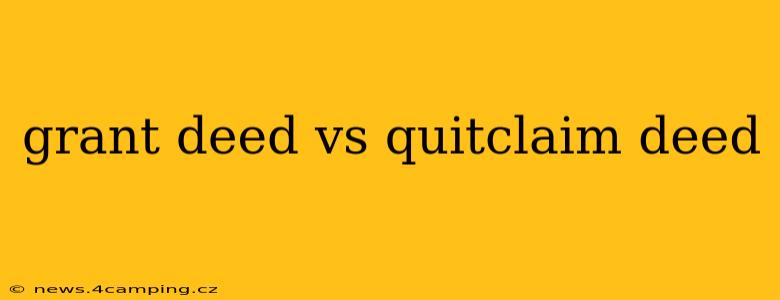 grant deed vs quitclaim deed