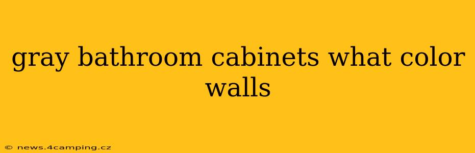 gray bathroom cabinets what color walls