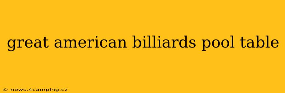 great american billiards pool table