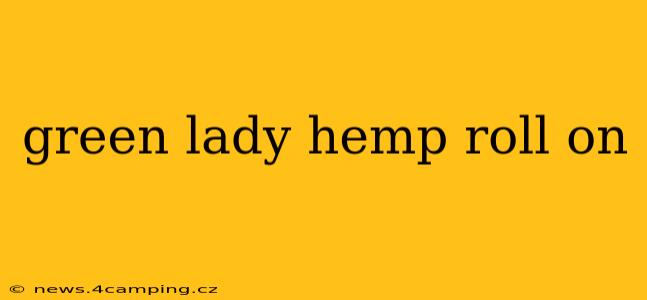 green lady hemp roll on