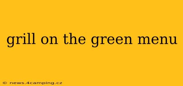 grill on the green menu