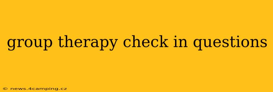 group therapy check in questions