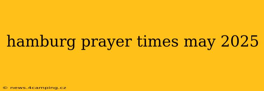 hamburg prayer times may 2025