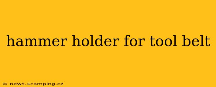 hammer holder for tool belt