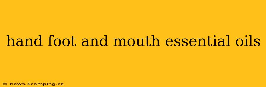 hand foot and mouth essential oils