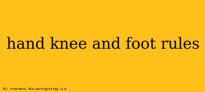 hand knee and foot rules