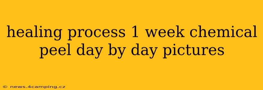 healing process 1 week chemical peel day by day pictures