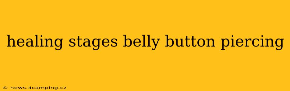 healing stages belly button piercing
