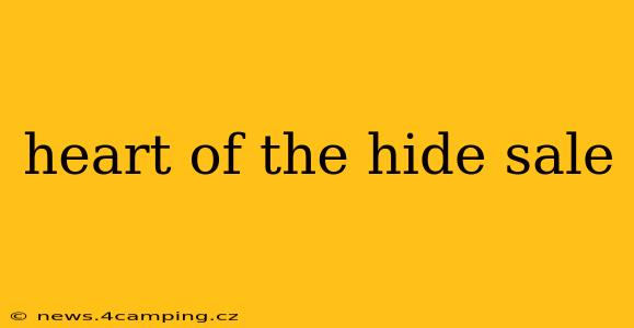 heart of the hide sale