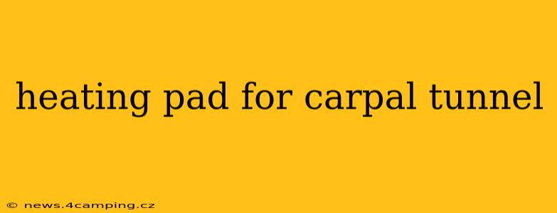 heating pad for carpal tunnel