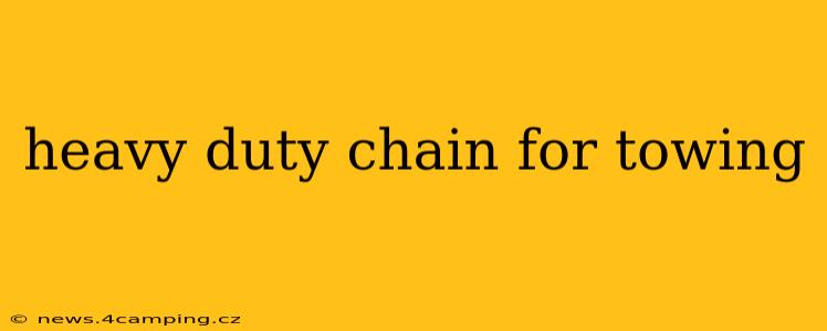 heavy duty chain for towing