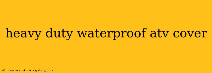 heavy duty waterproof atv cover