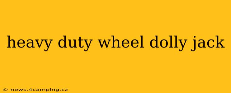 heavy duty wheel dolly jack