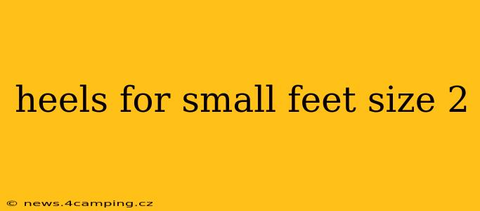 heels for small feet size 2