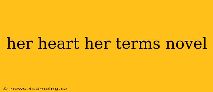 her heart her terms novel