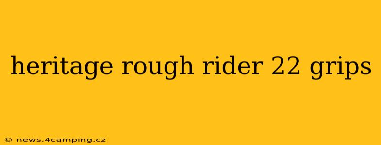 heritage rough rider 22 grips