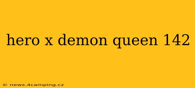 hero x demon queen 142