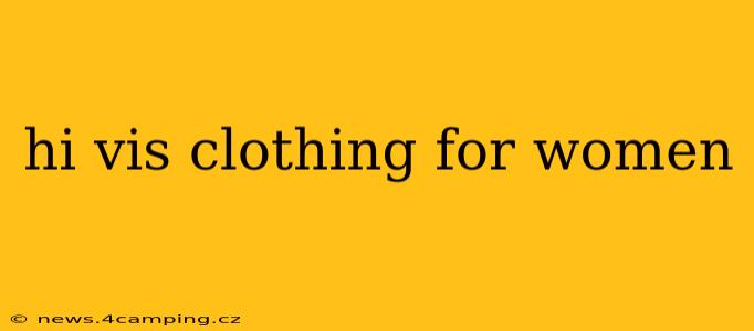 hi vis clothing for women