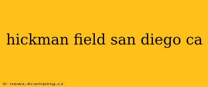 hickman field san diego ca