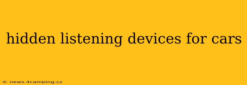 hidden listening devices for cars