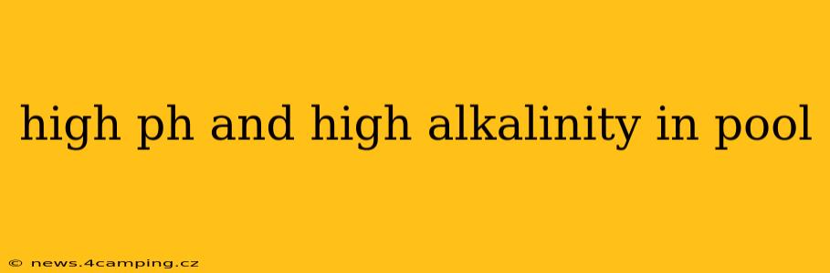 high ph and high alkalinity in pool