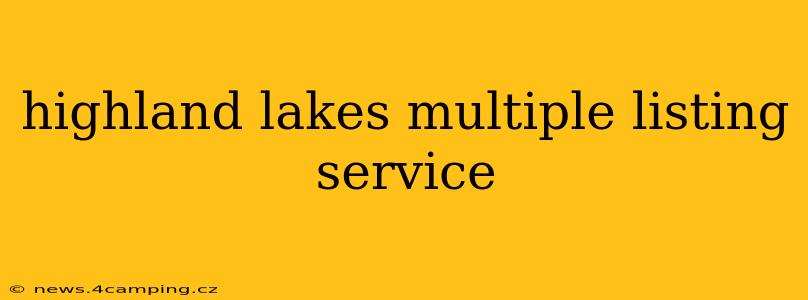 highland lakes multiple listing service