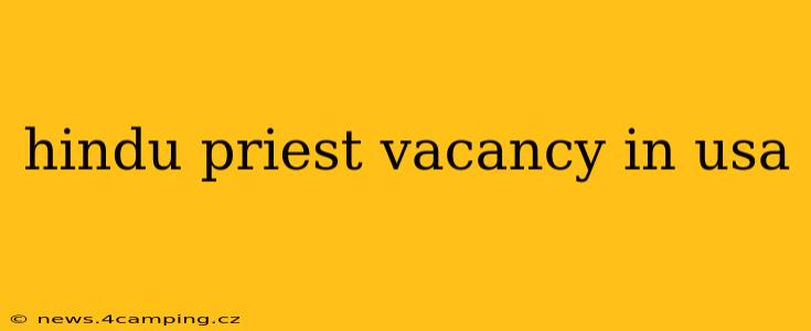 hindu priest vacancy in usa