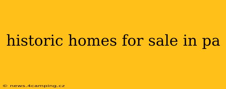 historic homes for sale in pa