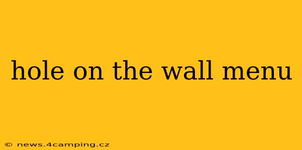 hole on the wall menu