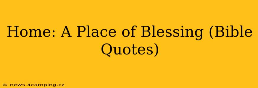 Home: A Place of Blessing (Bible Quotes)
