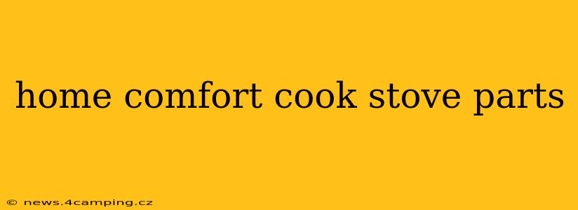home comfort cook stove parts
