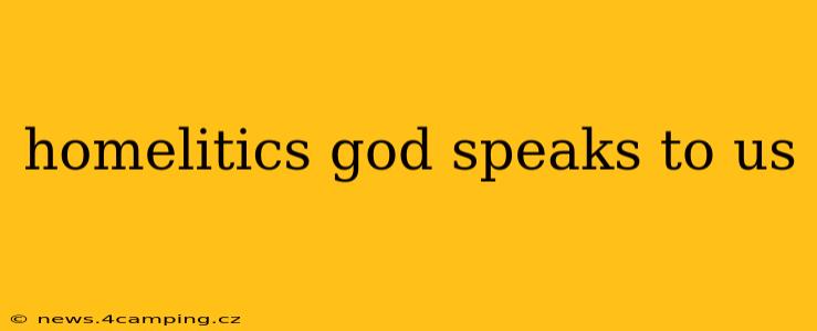 homelitics god speaks to us